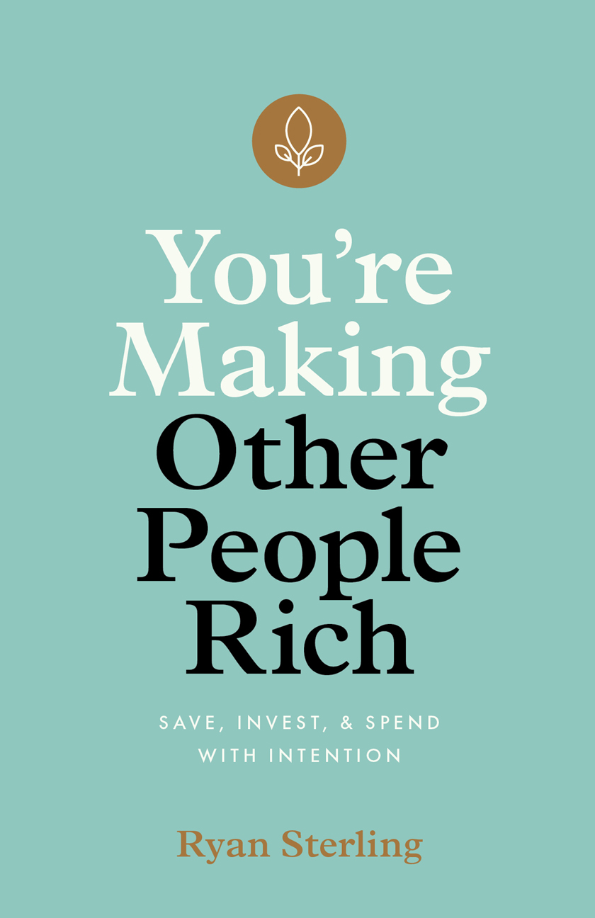 You're Making Other People Rich