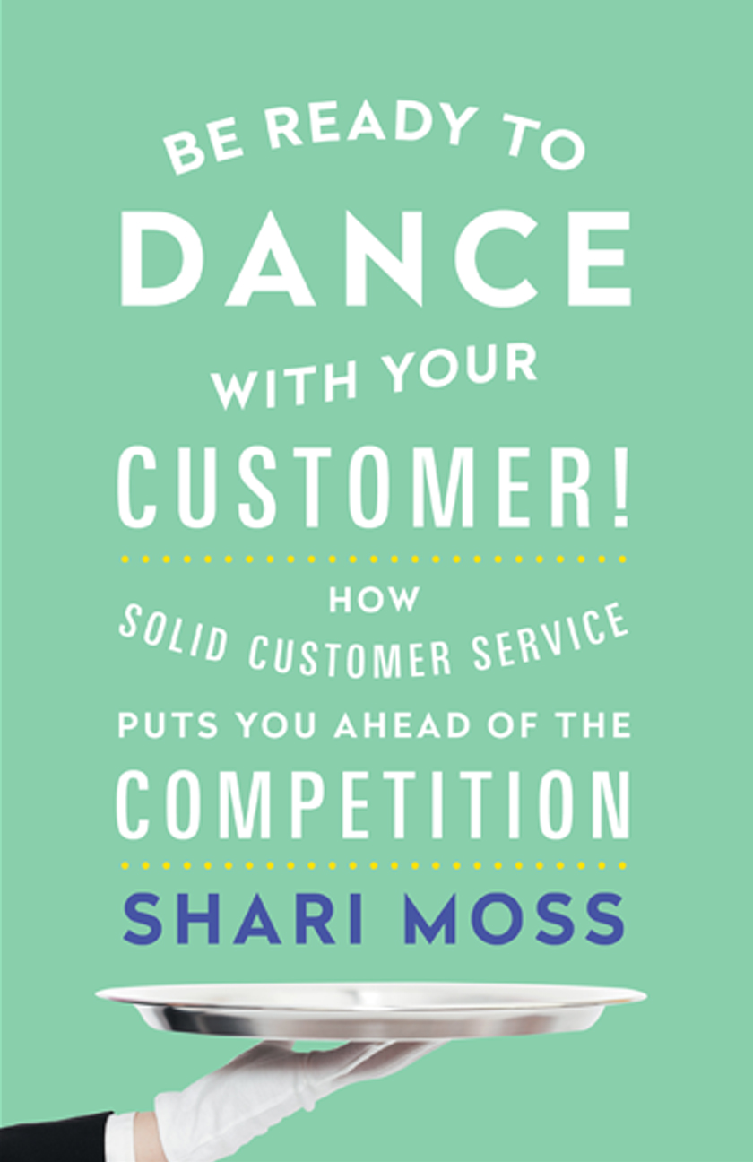 Be Ready to Dance With Your Customer!