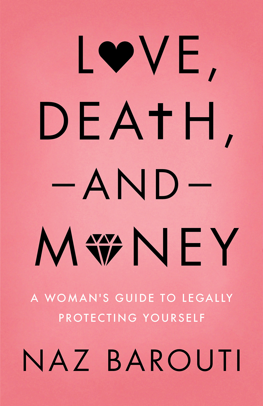 Love, Death, and Money: A Woman's Guide to Legally Protecting Yourself