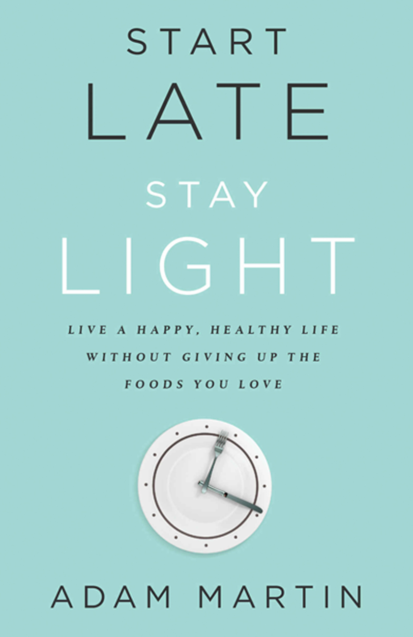 Start Late, Stay Light